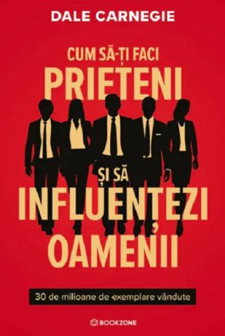 Noutăți Librăria Compas - Cum sa-ti faci prieteni si sa influentezi oamenii - Dale Carnegie