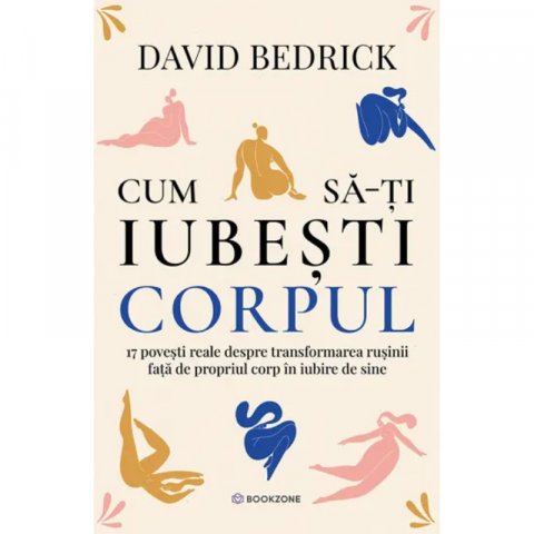 Noutăți Librăria Compas - Cum sa-ti iubesti corpul - David Bedrick