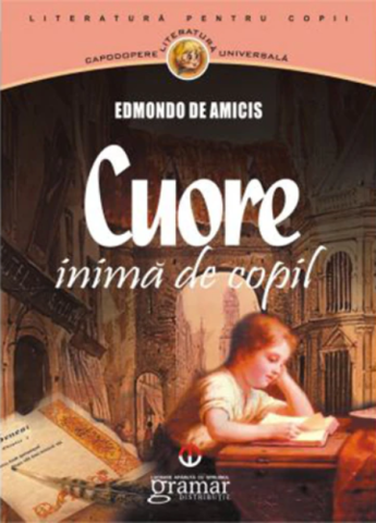 Cărți - Cuore. Inima copilului - Edmondo De Amicis