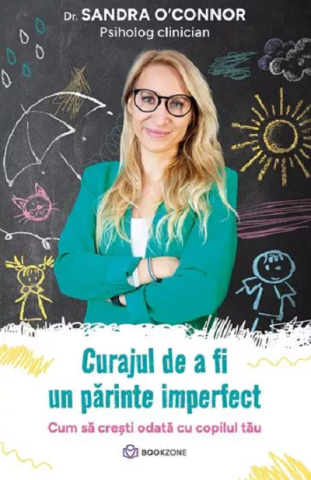 Dezvoltare personală și non-ficțiune - Curajul de a fi un parinte imperfect - Sandra O'Connor