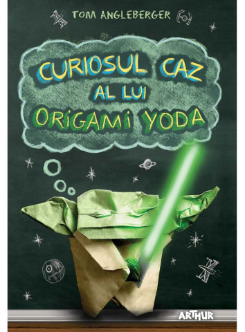 Povești și ficțiune pentru copii - Curiosul caz al lui Origami Yoda - Tom Angleberger