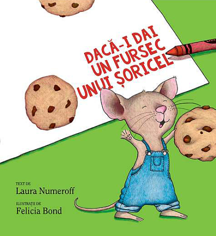 Noutăți Librăria Compas - Daca-i dai un fursec unui soricel - Laura Numeroff