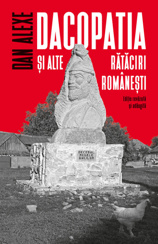 Cărți - Dacopatia si alte rataciri romanesti - Dan Alexe