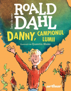 Povești și ficțiune pentru copii - Danny, campionul lumii - Roald Dahl
