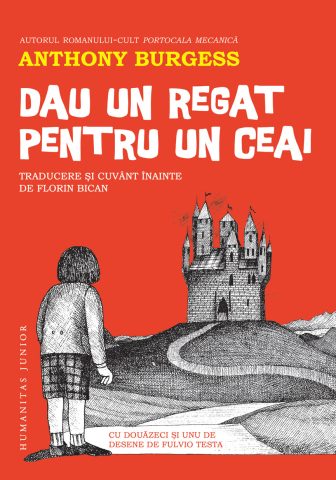 Noutăți Librăria Compas - Dau un regat pentru un ceai - Anthony Burgess