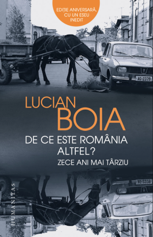 Cărți - De ce este Romania altfel? - Lucian Boia