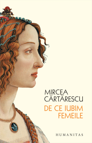 Noutăți Librăria Compas - De ce iubim femeile - Mircea Cartarescu