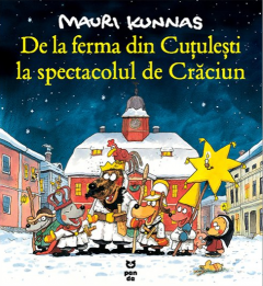 Cărți - De la ferma din Cutulesti la spectacolul de Craciun - Mauri Kunnas