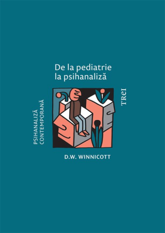 Cărți - De la pediatrie la psihanaliza - D.W. Winnicott