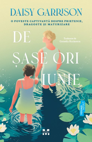 Romane și literatură - De sase ori iunie - Daisy Garrison