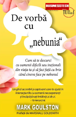 Noutăți Librăria Compas - De vorba cu nebunia - Mark Goulston