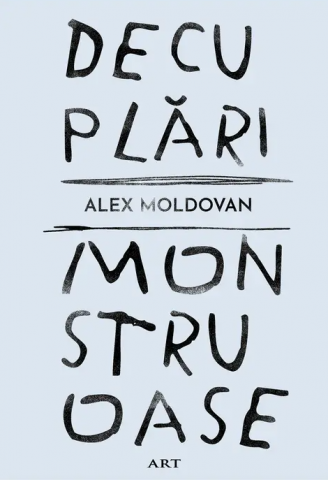 Cărți - Decuplari monstruoase - Alex Moldovan