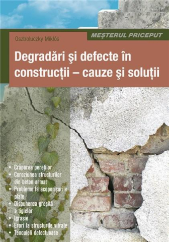 Gastronomie și hobby - Degradari si defecte in constructii - Osztroluczky Miklos