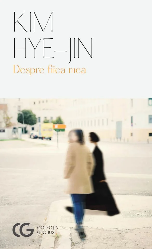 Cărți - Despre fiica mea - Hye-Jin Kim