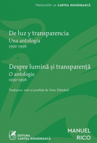 Cărți - Despre lumina si transparenta. O antologie 1992-1996 – Manuel Rico