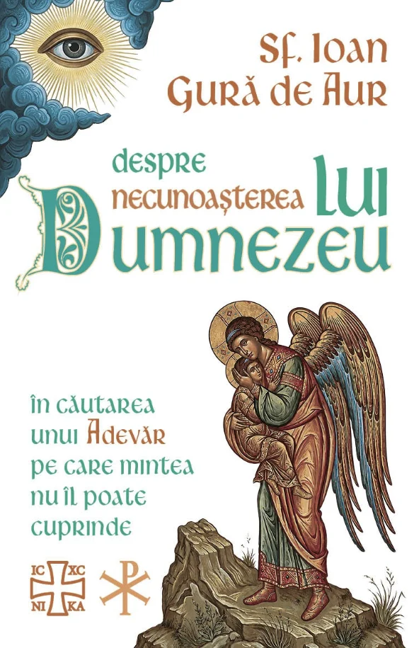 Cărți - Despre necunoasterea lui Dumnezeu - Ioan Gura de Aur