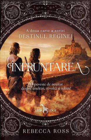 Science-fiction și fantasy - Destinul reginei. Infruntarea - Rebecca Ross