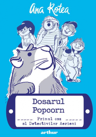 Cărți - Dosarul Popcorn – Ana Rotea
