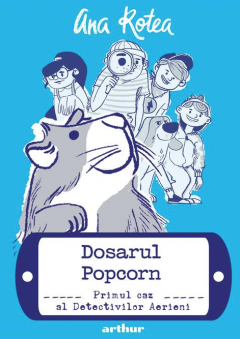 Noutăți Librăria Compas - Detectivii aerieni. Dosarul Popcorn - Ana Rotea