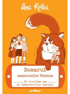Noutăți Librăria Compas - Dosarul mascotelor Patata - Ana Rotea