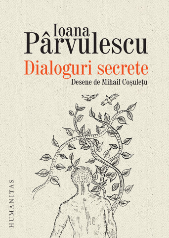 Cărți - Dialoguri secrete. Cum se roaga scriitorii si personajele lor - Ioana Parvulescu