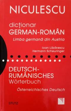 Cărți - Dictionar german-roman. Limba germana din Austria - Ioan Lazarescu, Hermann Scheuringer
