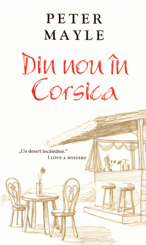 Cărți - Din nou in Corsica - Peter Mayle