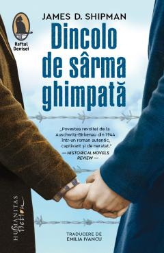 Noutăți Librăria Compas - Dincolo de sarma ghimpata - James D. Shipman