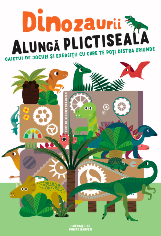 Noutăți Librăria Compas - Dinozaurii alunga plictiseala