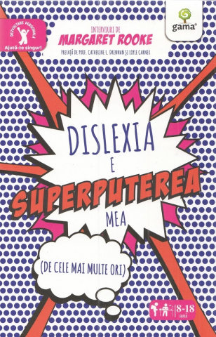 Noutăți Librăria Compas - Dislexia e superputerea mea - Margaret Rooke