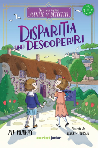 Cărți - Christie si Agatha Agentie de detectivi. Disparitia unei descoperiri - Pip Murphy