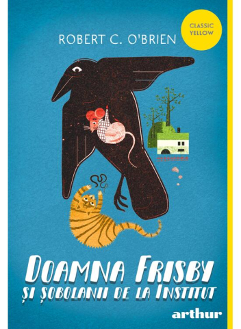 Cărți pentru copii - Doamna Frisby si sobolanii de la Institut - Robert C. O'Brien