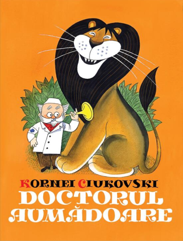 Noutăți Librăria Compas - Doctorul Aumadoare - Kornei Ciukovski