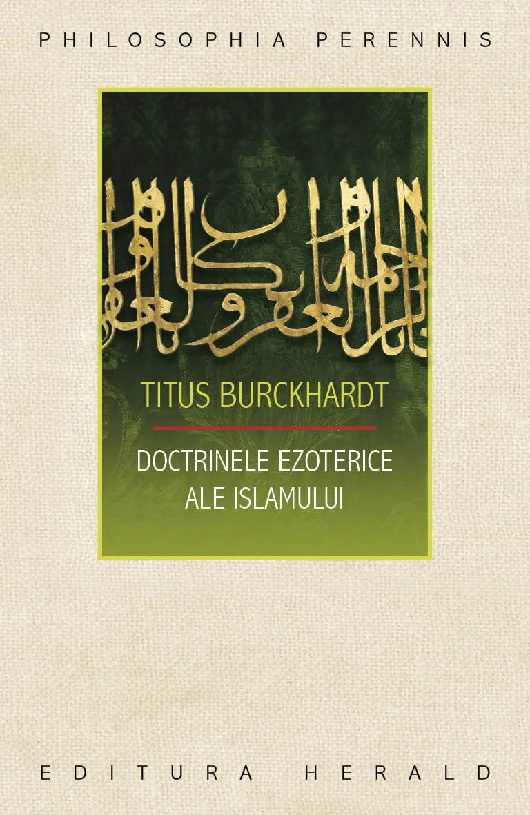 Dezvoltare personală și non-ficțiune - Doctrinele ezoterice ale islamului - Titus Burckhardt