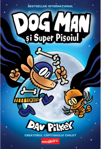Cărți - Dog Man si Super Pisoiul - Dav Pilkey