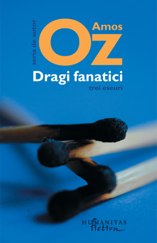Noutăți Librăria Compas - Dragi fanatici. Trei eseuri - Amos Oz