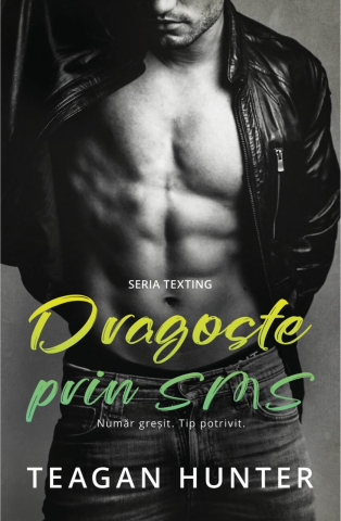 Romane și literatură - Dragoste prin sms - Teagan Hunter