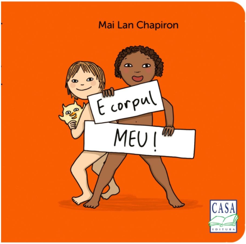 Noutăți Librăria Compas - E corpul meu! - Mai Lan Chapiron