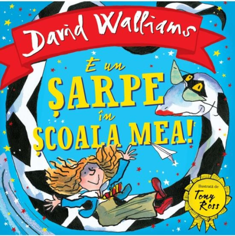Cărți ilustrate și interactive - E un sarpe in scoala mea! - David Walliams