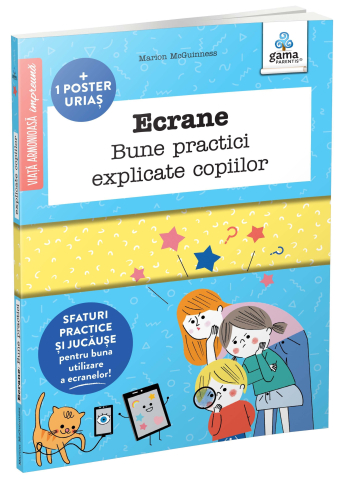 Cărți - Ecrane – Bune practice explicate copiilor – Marion McGuinness
