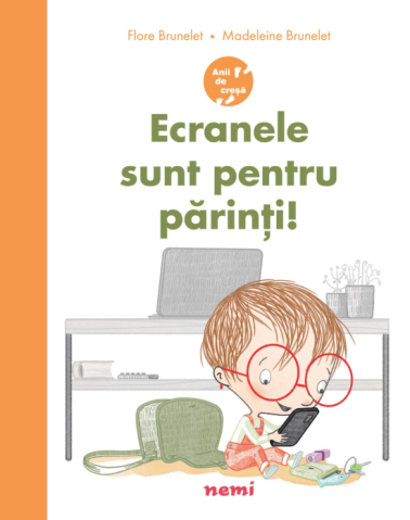 Cărți - Ecranele sunt pentru parinti! - Flore Brunelet