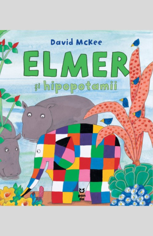 Noutăți Librăria Compas - Elmer si hipopotamii - David McKee