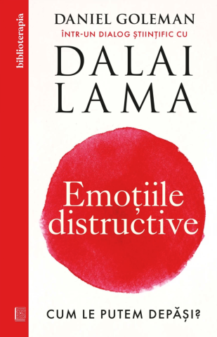 Dezvoltare personală și non-ficțiune - Emotiile distructive – Daniel Goleman