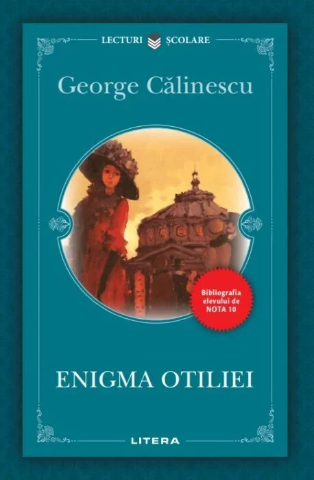 Clasici români și universali - Enigma Otiliei - George Calinescu