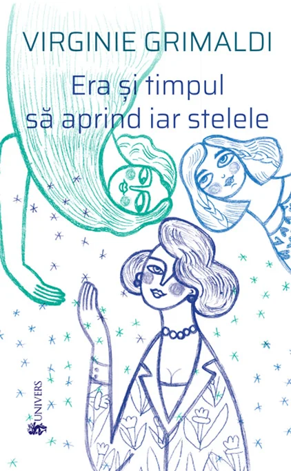 Cărți - Era si timpul sa aprind iar stelele - Virginie Grimaldi