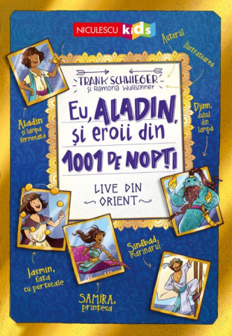 Povești și ficțiune pentru copii - Eu, Aladin, și eroii din 1001 de nopți – Frank Schwieger