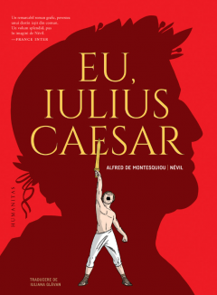 Cărți - Eu, Iulius Caesar - Alfred de Montesquiou, Nevil