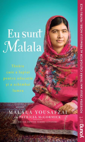 Biografii și memorii - Eu sunt Malala – Malala Yousafzai, Patricia Mccormick
