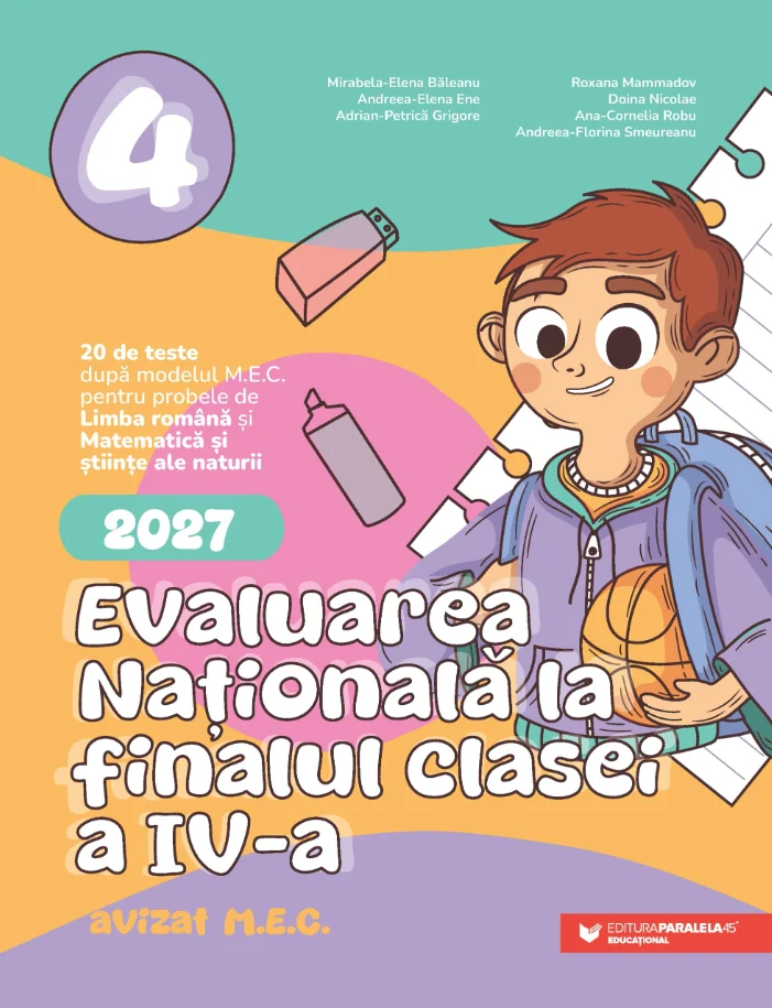 Pregătire Evaluare Națională - Evaluarea Nationala 2027 Limba romana Matematica si stiinte ale naturii Clasa a IV-a - Elena-Andreea Ene