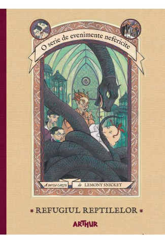 Noutăți Librăria Compas - Evenimente nefericite 2. Refugiul Reptilelor - Lemony Snicket